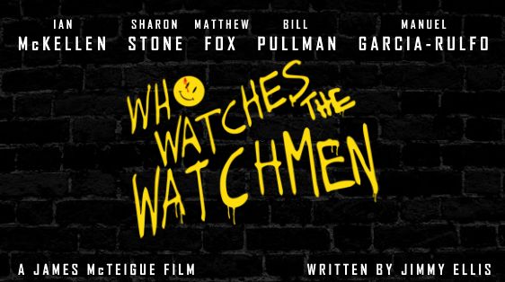 WHO WATCHES THE WATCHMEN